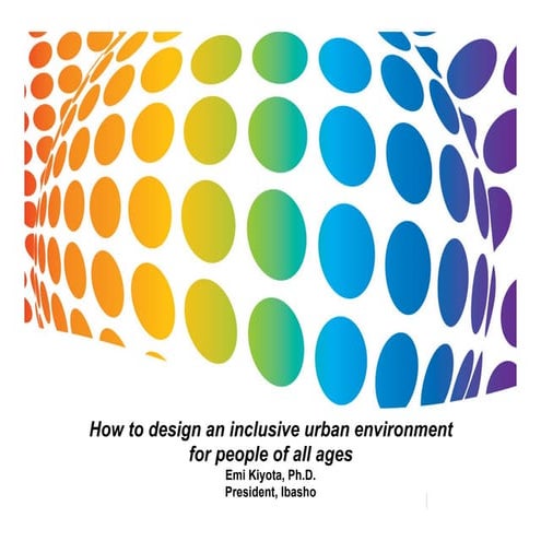 141029 how to design an inclusive urban environment for people of all ages