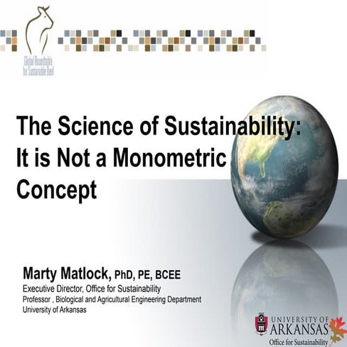 Dr. Marty Matlock - The Science of Sustainability: It is Not a Monometric Con...