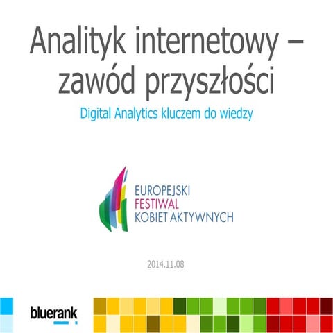 Analityk internetowy - zawód przyszłości. Digital Analytics kluczem do wiedzy...