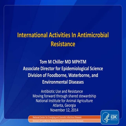 Dr. Tom Chiller - International Activities in Antimicrobial Resistance