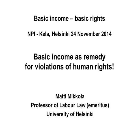 Matti Mikkola: Basic income as remedy for violations of human rights!
