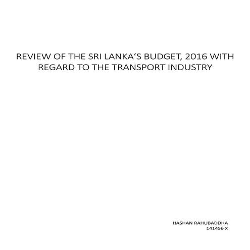 REVIEW OF THE SRI LANKA’S BUDGET, 2016 WITH REGARD TO THE TRANSPORT INDUSTRY
