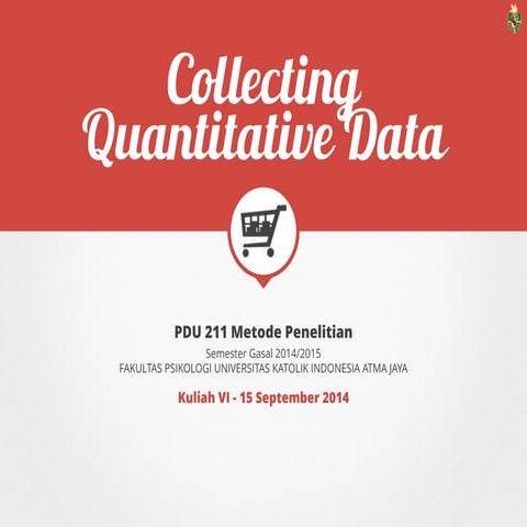 PDU 211 Research Methods: Collecting Quantitative Data