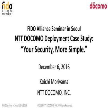 NTT DOCOMO Deployment Case Study: Your Security, More Simple.
