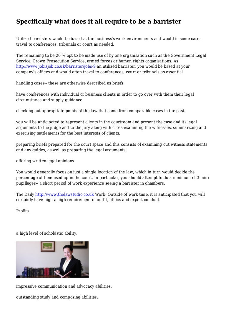 Specifically what does it all require to be a barrister