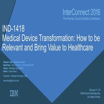 2016 IBM Interconnect  - medical devices transformation