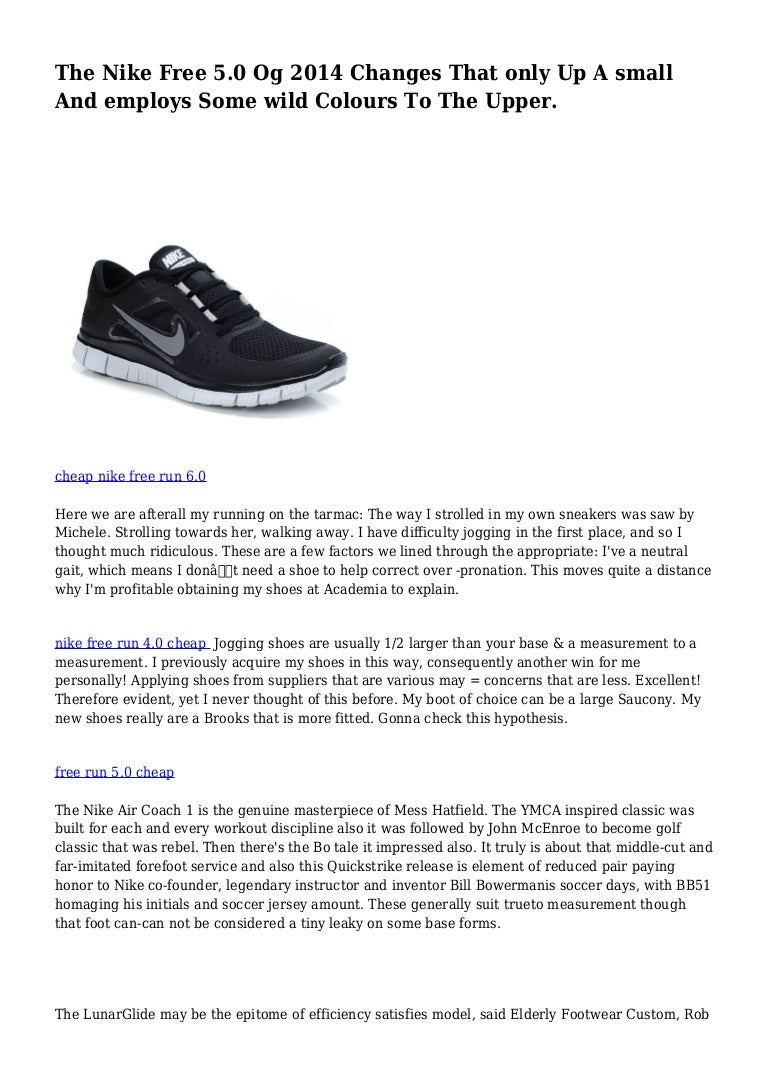 The Nike Free 5 0 Og 14 Changes That Only Up A Small And Employs S