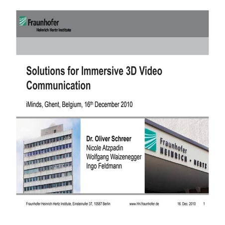 Olivier Scheer - Solutions for Immersive 3D Video Communication