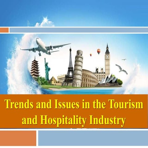 Trends and Issues in the Tourism and Hospitality Industry..ppt