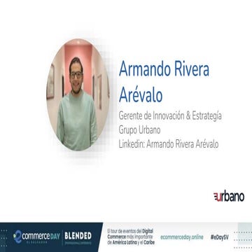 Armando Rivera - eCommerce Day El Salvador Blended [Professional ...