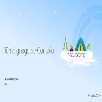 [AzureCamp 24 Juin 2014] Témoignage de Conuxio par Arnaud Lecoufle
