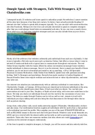 Omegle Speak with Strangers, Talk With Strangers. ≥ Chatsiteslike.com