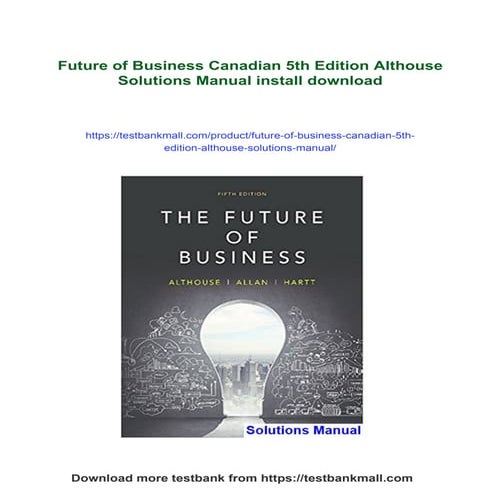 Future of Business Canadian 5th Edition Althouse Solutions Manual