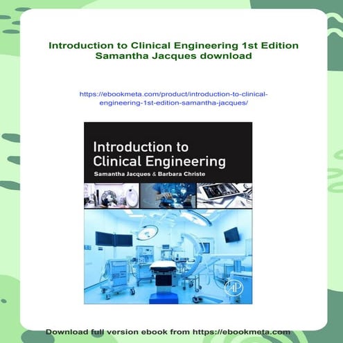 Introduction to Clinical Engineering 1st Edition Samantha Jacques | PDF