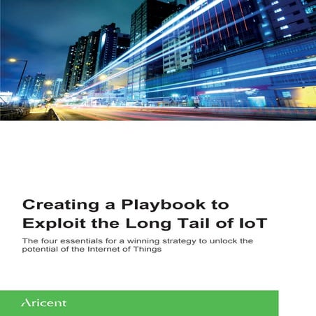 Creating a Playbook to Exploit the Long Tail of IoT