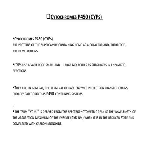 Cytochrome P450- Catalytic cycle and importance ,P450s in humans,Other ...