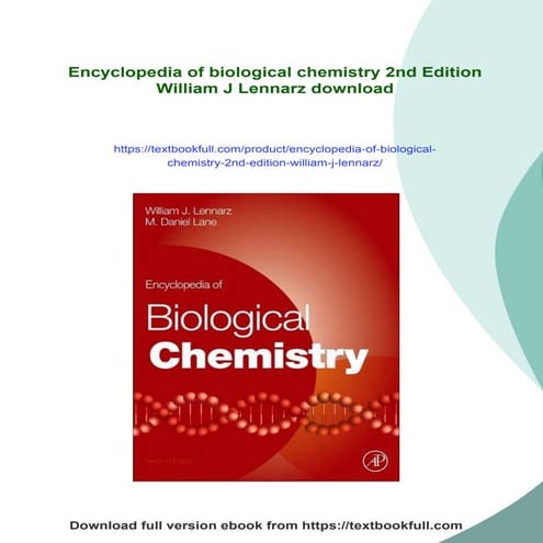 Encyclopedia of biological chemistry 2nd Edition William J Lennarz