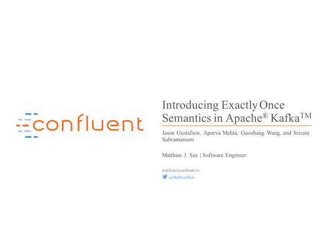 Introducing Exactly Once Semantics in Apache Kafka with Matthias J. Sax
