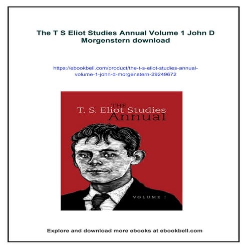 The T S Eliot Studies Annual Volume 1 John D Morgenstern