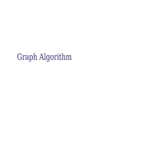 GraphAlgorithm.pptGraphAlgorithm.pptGraphAlgorithm.pptGraphAlgorithm.pptGraph...
