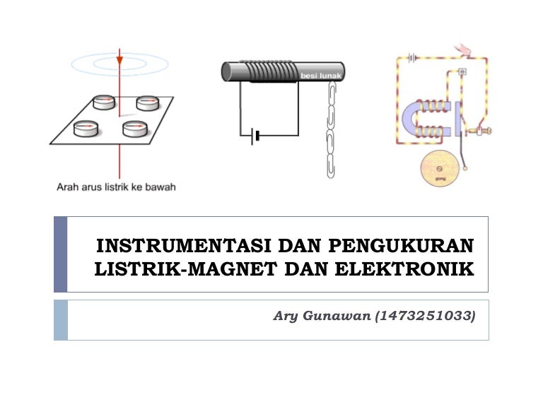 14708251033 Ary Gunawan Instrumentasi Listrik Magnet Dan Elektronik