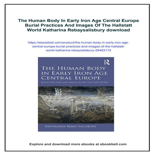 The Human Body In Early Iron Age Central Europe Burial Practices And ...