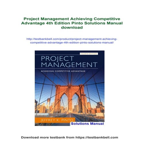 Project Management Achieving Competitive Advantage 4th Edition Pinto Solution...