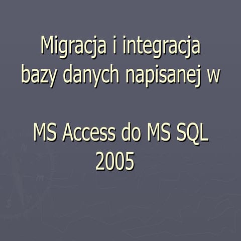 Migracja I Integracja Bazy