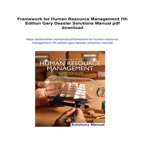Framework for Human Resource Management 7th Edition Gary Dessler Solutions Ma...
