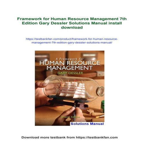 Framework for Human Resource Management 7th Edition Gary Dessler Solutions Ma...