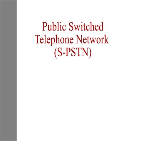 public switched telephone networks (PSTN)
