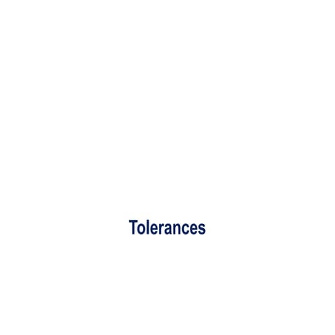 Tolerance and it's uses in engineering drawing