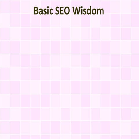 Basic SEO Wisdom