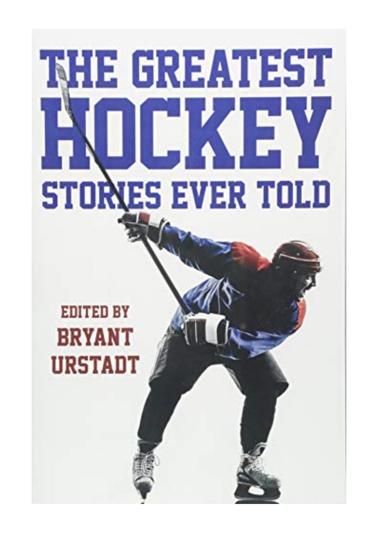 The Greatest Hockey Stories Ever Told PDF The Finest Writers On Ic…