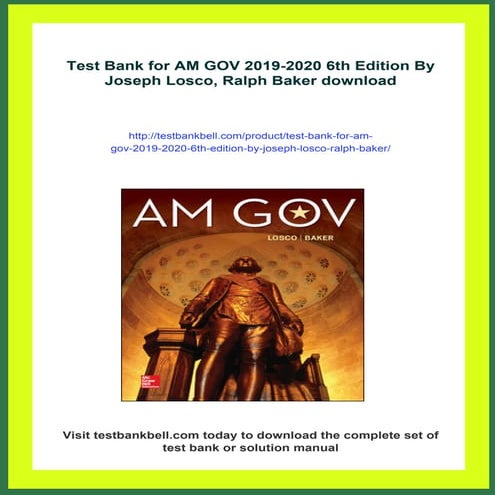 Test Bank for AM GOV 2019-2020 6th Edition By Joseph Losco, Ralph Baker ...