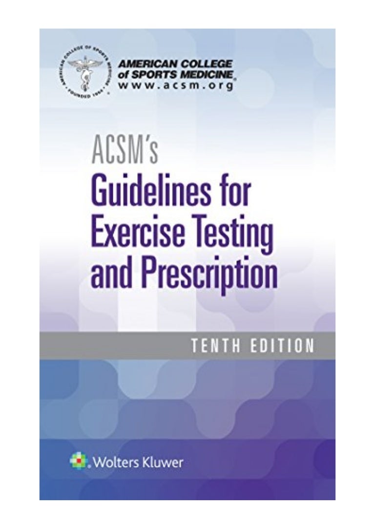(2017) ACSM's Guidelines for Exercise Testing and Prescription (PDF)