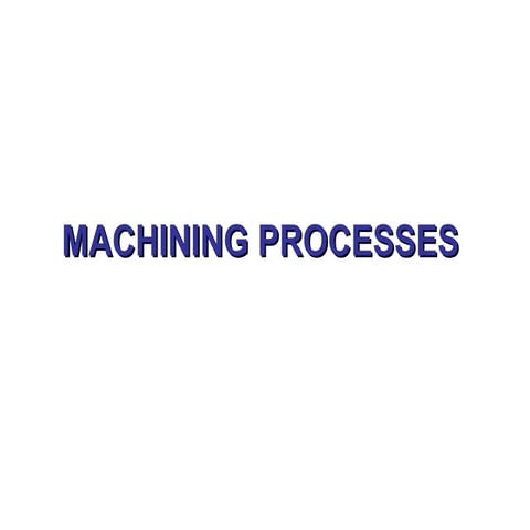 MACHINING processes, advance machinhg singl