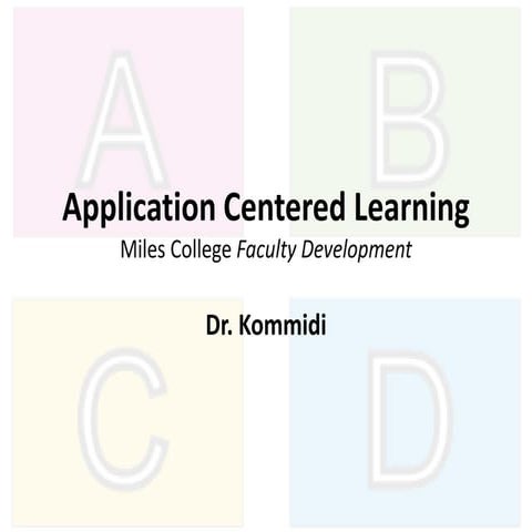 Application Centered Learning
