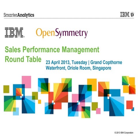 IBM-OpenSymmetry-Round-Table-Singapore-April-23-2013-FINAL