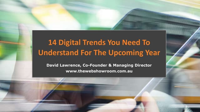 14 Digital Trends You Need To Understand For The Upcoming Year 