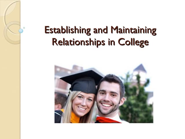 Unit 14 - Establishing and Maintaining Relastionships in college