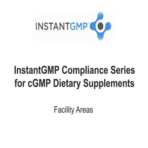 InstantGMP Compliance Series - Facility Areas