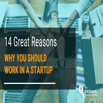 14 Great Reasons Why You Should Work In a StartUp (fx)