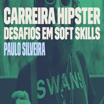 InterCon 2017 - Carreira Hipster: Desafios em Soft Skills - Paulo Silveira