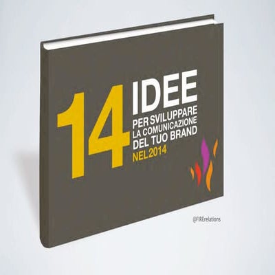 14 idee e proposte concrete per sviluppare il tuo brand nel 2014