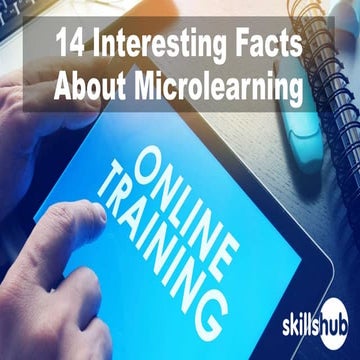 14 interesting facts about microlearning