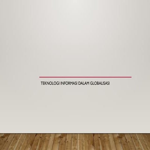 teknologi informasi dalam globalisasi.pptx