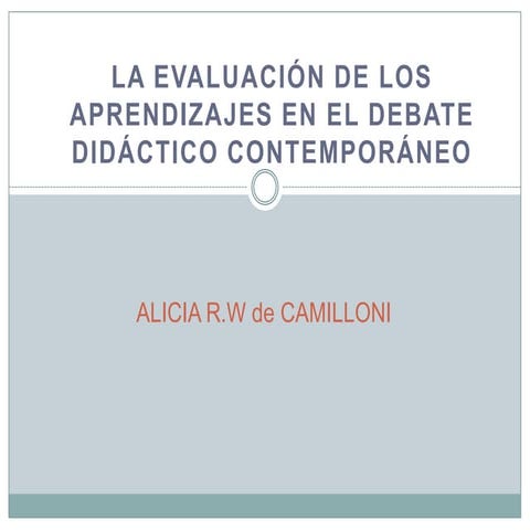 la evaluación de los aprendizajes alicia r.w.