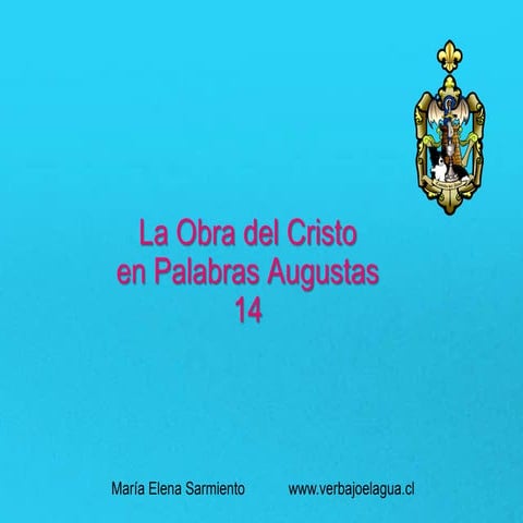 14 la obra del cristo en palabras augustas. canalizacion ii