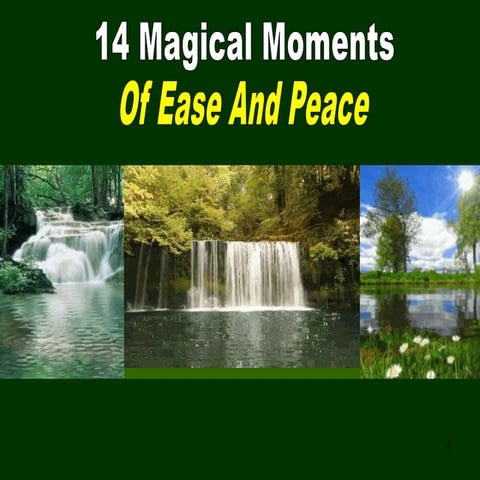 14 Magical Moments Of Ease And Peace